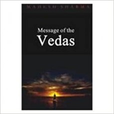 Message Of The Vedas